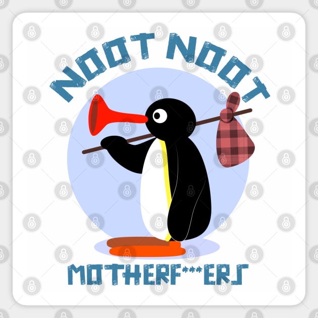 PINGU - NOOT NOOT MOTHERF***ERS Sticker by forsakenstar